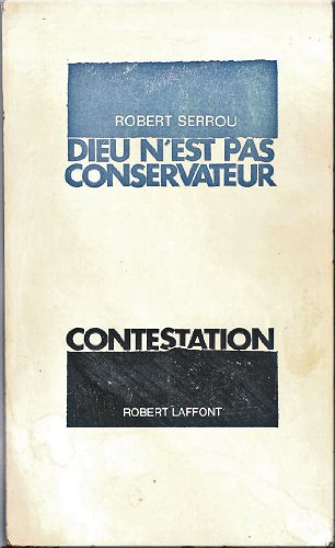 Dieu n est pas conservateur - Serrou, Robert