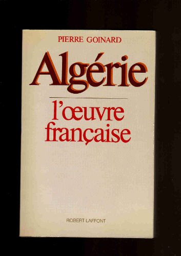 Beispielbild fr Algrie, l'oeuvre franaise zum Verkauf von medimops