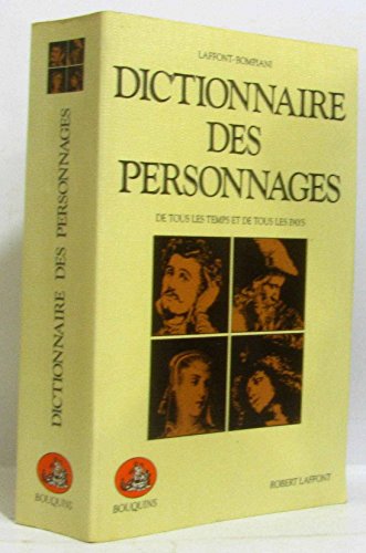 Beispielbild fr Dictionnaire des personnages littraires et dramatiques de tous les temps et de tous les pays : Posie, thtre, roman, musique zum Verkauf von medimops