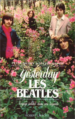 Beispielbild fr Yesterday, les Beatles : Voyage intime dans une lgende zum Verkauf von medimops