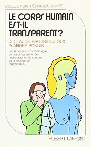 Imagen de archivo de Le corps humain est-il transparent ? La rponse de l'imagerie mdicale a la venta por Librairie Th  la page