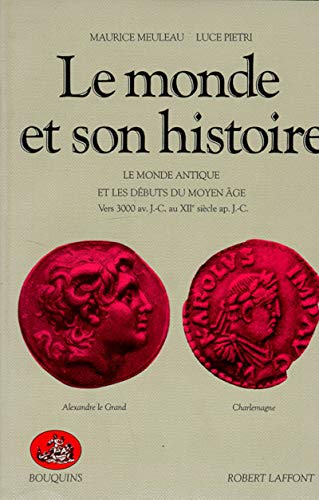 9782221045404: Le monde et son histoire - tome 1 (01): Le Monde antique et les dbuts du Moyen ge