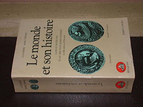 Stock image for Le Monde et son histoire, tome 2 : La fin du Moyen Age et les dbuts du monde moderne , du XIIIe sicle au XVIIe sicle for sale by medimops