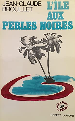 L'île aux perles noires - Brouillet, Jean-Claude