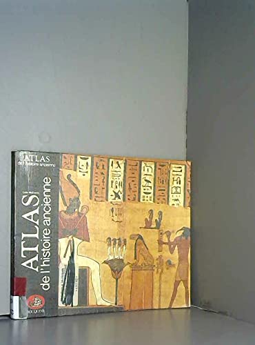 9782221045565: Atlas de l'Histoire Ancienne - tome 1 - 5000 AV. J.C.-362 APRES J.C.