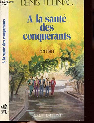 Stock image for A LA SANTE DES CONQUERANTS for sale by Librairie Th  la page