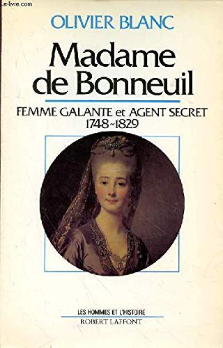 Beispielbild fr Madame de Bonneuil : Femme galante et agent secret 1748-1829 zum Verkauf von medimops