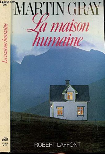 Beispielbild fr La maison humaine (French Edition) zum Verkauf von Better World Books