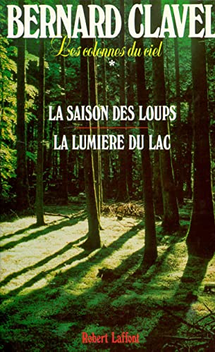 Stock image for Les Colonnes du ciel, tome 1 : La Saison des loups - La Lumire du lac for sale by medimops