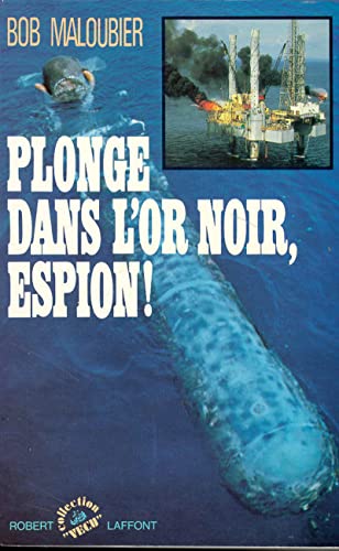 Stock image for Plonge dans l'or noir, espion for sale by medimops