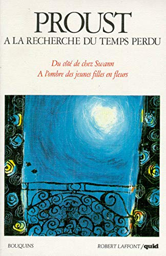 Stock image for A la recherche du temps perdu, volume 1 : Quid de Marcel Proust, suivi de Du C t de chez Swann et A l'ombre des jeunes filles en fleurs (French Edition) for sale by ThriftBooks-Atlanta