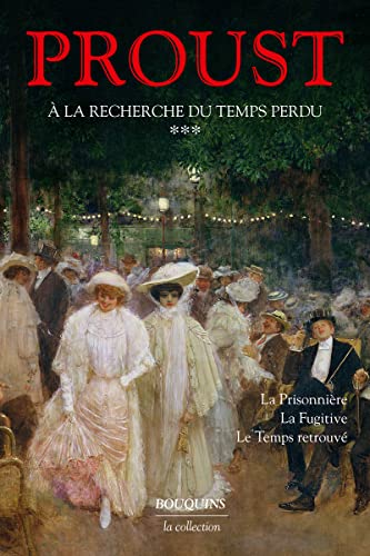 Stock image for A la recherche du temps perdu, volume 3 : La Prisonnire - La Fugitive - Le Temps retrouv for sale by medimops