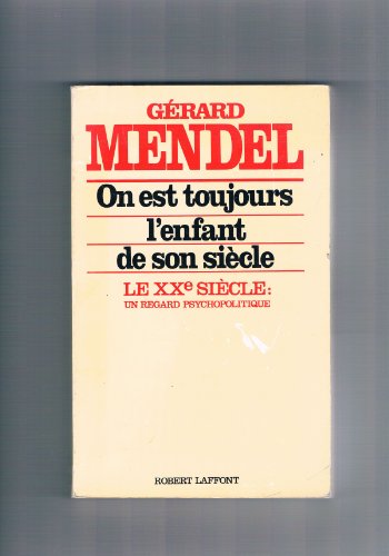 9782221047606: On est toujours l'enfant de son sicle: Le xxe sicle, un regard psychopolitique