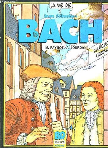 Beispielbild fr La vie de Jean Sbastien Bach zum Verkauf von medimops