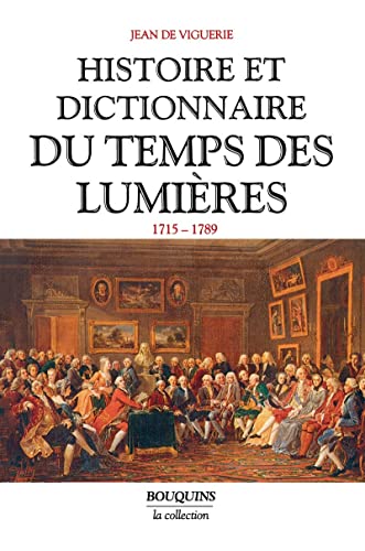 Stock image for Histoire et dictionnaire du temps des Lumi res for sale by HPB-Diamond