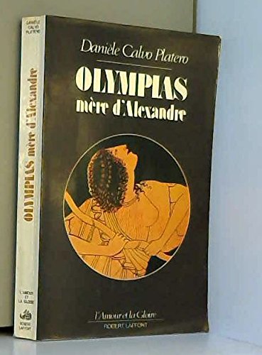 Imagen de archivo de Olympias : mere d'alexandre a la venta por medimops