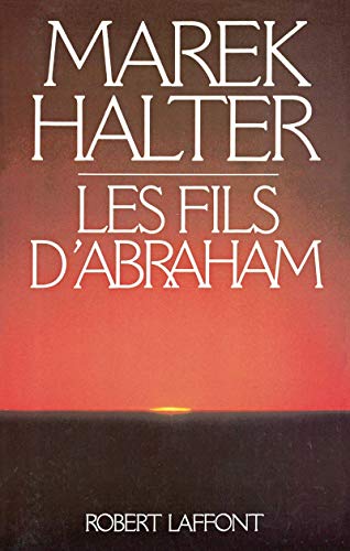 Les fils d'Abraham (9782221048344) by Halter, Marek