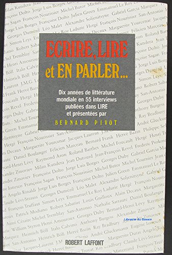 Beispielbild fr Ecrire, lire et en parler--: Dix annees de litterature mondiale en 55 interviews publiees dans Lire (French Edition) zum Verkauf von Better World Books: West