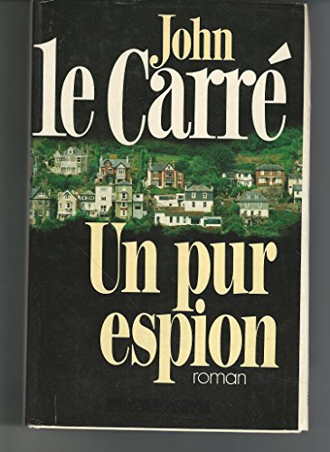 Un pur espion (9782221049037) by John Le CarrÃ©