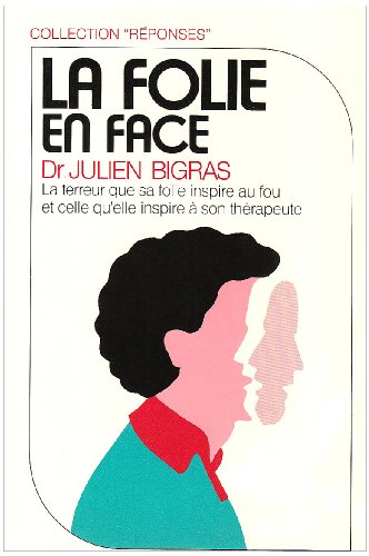 Stock image for La folie en face Bigras, Julien for sale by LIVREAUTRESORSAS