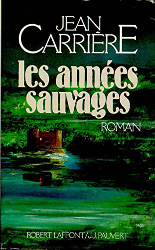 Stock image for Les annes sauvages for sale by LibrairieLaLettre2