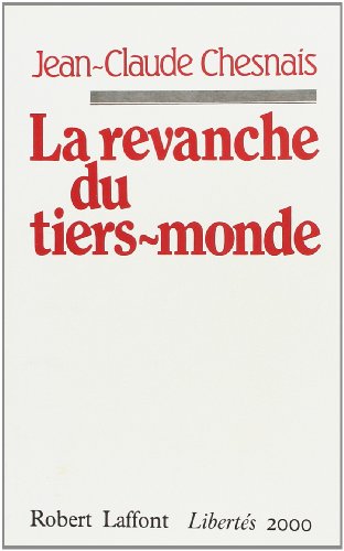 Stock image for REVANCHE DU TIERS MONDE CHESNAIS, JEAN-CLAUDE for sale by LIVREAUTRESORSAS