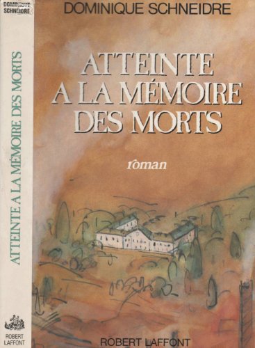 Beispielbild fr ATTEINTE A LA MEMOIRE DES MORTS zum Verkauf von secretdulivre