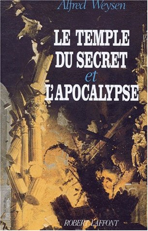 Beispielbild fr LE TEMPLE DU SECRET ET L'APOCALYPSE zum Verkauf von Zilis Select Books