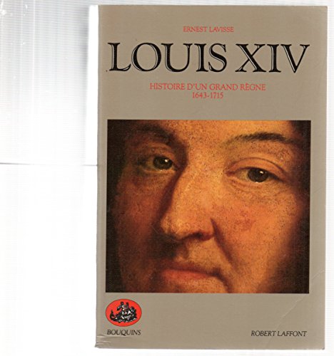 Stock image for Louis XIV : Histoire d'un grand rgne, 1643-1715 for sale by Ammareal