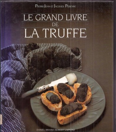 Stock image for Le Grand Livre de la truffe for sale by medimops
