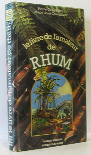 Beispielbild fr Le Livre De L'amateur De Rhum zum Verkauf von RECYCLIVRE