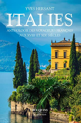 9782221055885: Italies anthologie des voyageurs franais aux XVIIIe et XIXe sicles