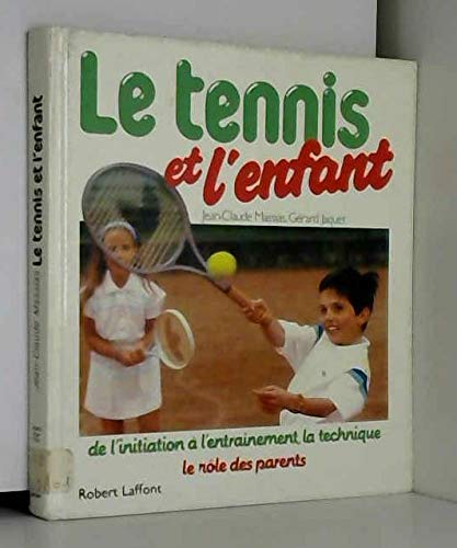 Imagen de archivo de Le tennis et l'enfant a la venta por medimops