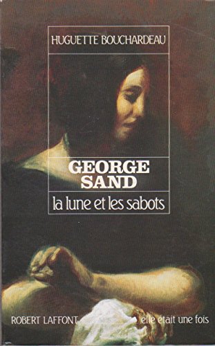 Stock image for George Sand: La lune et les sabots for sale by Book Dispensary