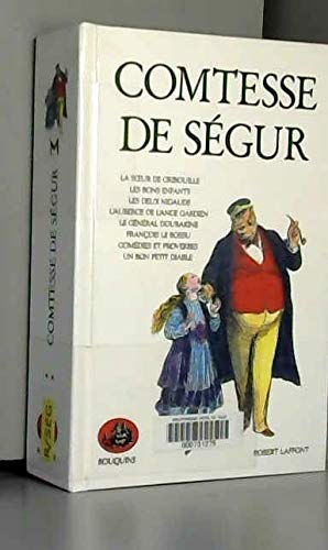 Stock image for Oeuvres de la Comtesse de Sgur, tome 2. Les soeurs de Gribouille. Les bons enfants. Les deux nigauds. L'auberge de l'ange gardien. Le gnral Dourakine. Franois le Bossu. Comdies et Proverbes. Un bon petit diable. for sale by Librairie Christian Chaboud