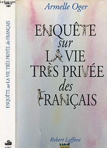 Beispielbild fr Enqute sur la vie trs prive des franais zum Verkauf von A TOUT LIVRE