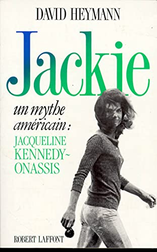 Jackie: Un mythe américain, Jacqueline Kennedy-Onassis - David Heymann