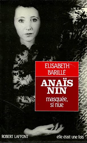 9782221059852: Anas Nin: Masque, si nue (Elle tait une fois)