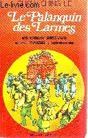 Beispielbild fr Le Palanquin des Larmes Ching Lie Chow zum Verkauf von LIVREAUTRESORSAS