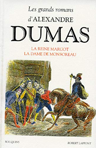 Stock image for Les grands romans d'Alexandre Dumas : La reine Margot ; La dame de Monsoreau. for sale by Librairie Vignes Online