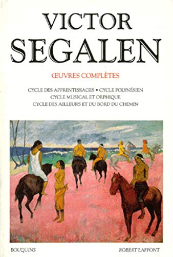9782221064627: Oeuvres compltes / Victor Segalen: Tome 1: 01