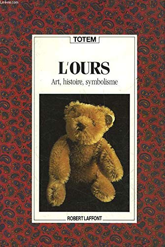 Stock image for L'ours / art, histoire, symbolisme for sale by Ammareal