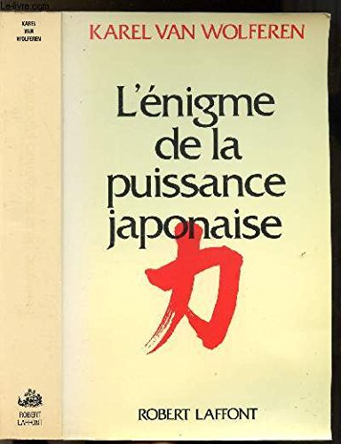 Beispielbild fr L'enigme De La Puissance Japonaise : Le Peuple Et La Politique Dans Une Nation Sans Etat zum Verkauf von RECYCLIVRE