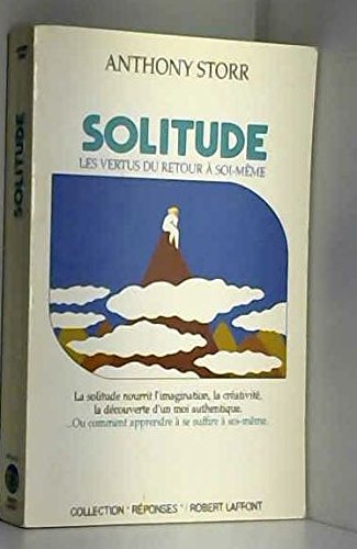 Imagen de archivo de Solitude : Les vertus du retour  soi-même a la venta por ThriftBooks-Dallas