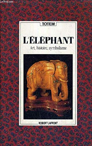 9782221065259: L'lphant - Totem - Art, histoire, symbolisme