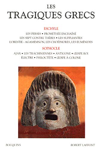 Les Tragiques Grecs. Tome I. Eschyle & Sophocle.
