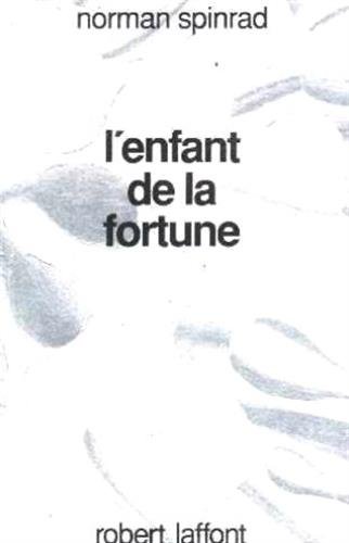 L'enfant de la fortune (9782221065815) by Spinrad, Norman