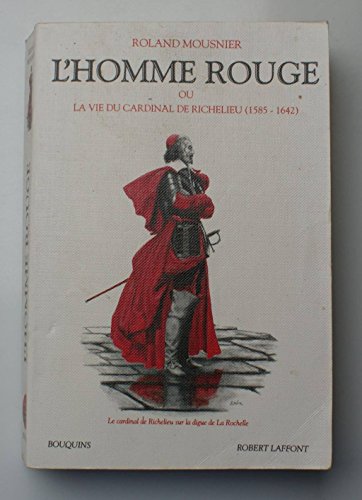 Stock image for L'homme rouge, ou, La vie du cardinal de Richelieu, 1585-1642 for sale by medimops