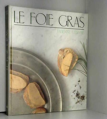 Stock image for LE FOIE GRAS for sale by Ammareal