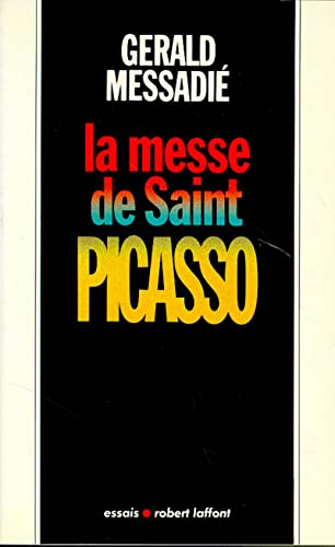 Imagen de archivo de La messe de Saint Picasso. a la venta por AUSONE